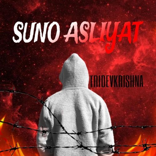 SUNO ASLIYAT Tridevkrishna MP3 Download